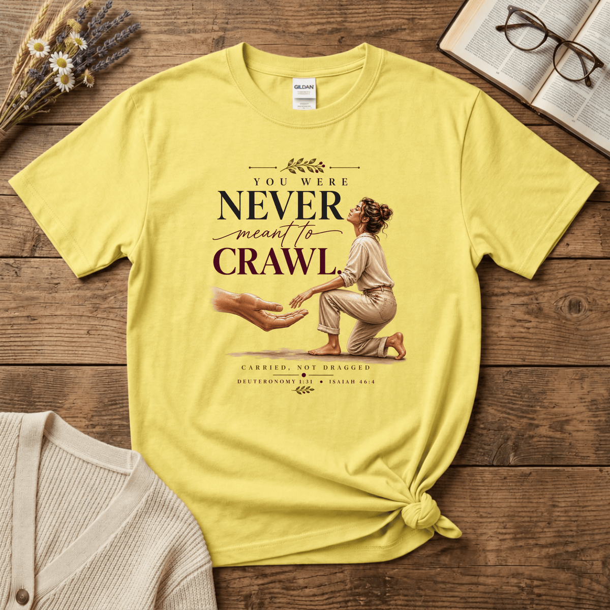 Never Meant to Crawl T-Shirt