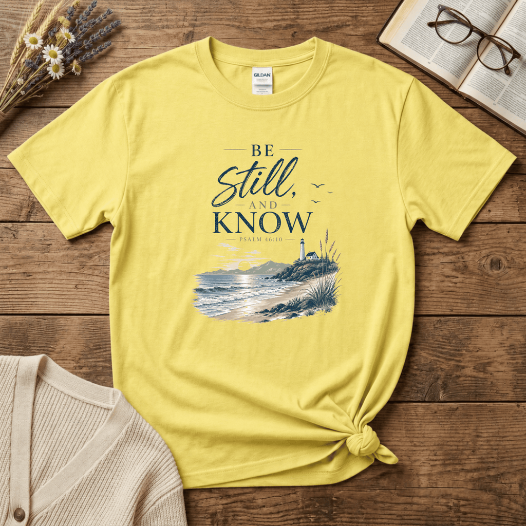 Be Still and Know T-Shirt