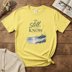 Be Still and Know T-Shirt
