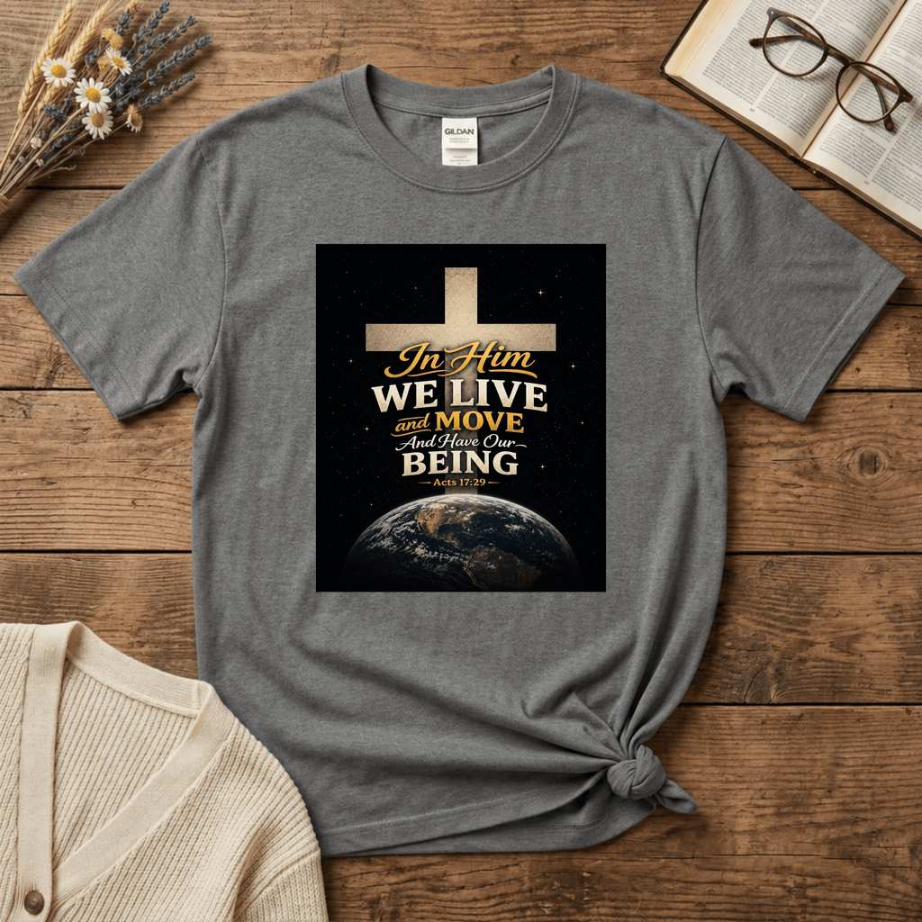 In Him...Our Being T-Shirt