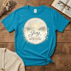 Joy in the Morning T-Shirt