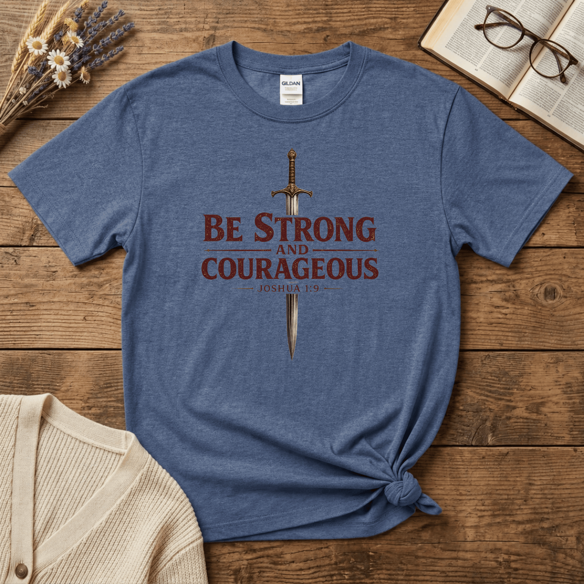 Be Strong and Courageous Sword T-Shirt