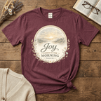 Joy in the Morning T-Shirt