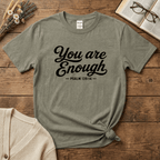 You are Enough Text T-Shirt