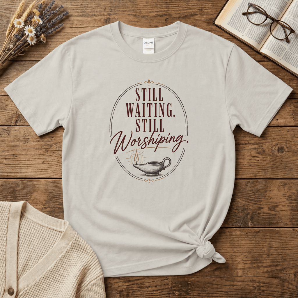 Still Waiting. Still Worshipping T-Shirt