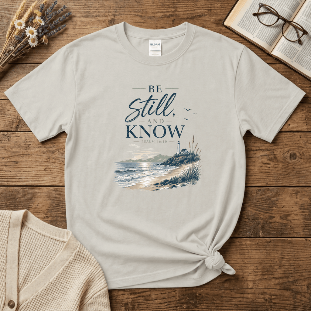 Be Still and Know T-Shirt