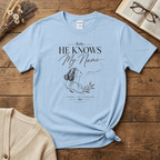 He Knows My Name T-Shirt