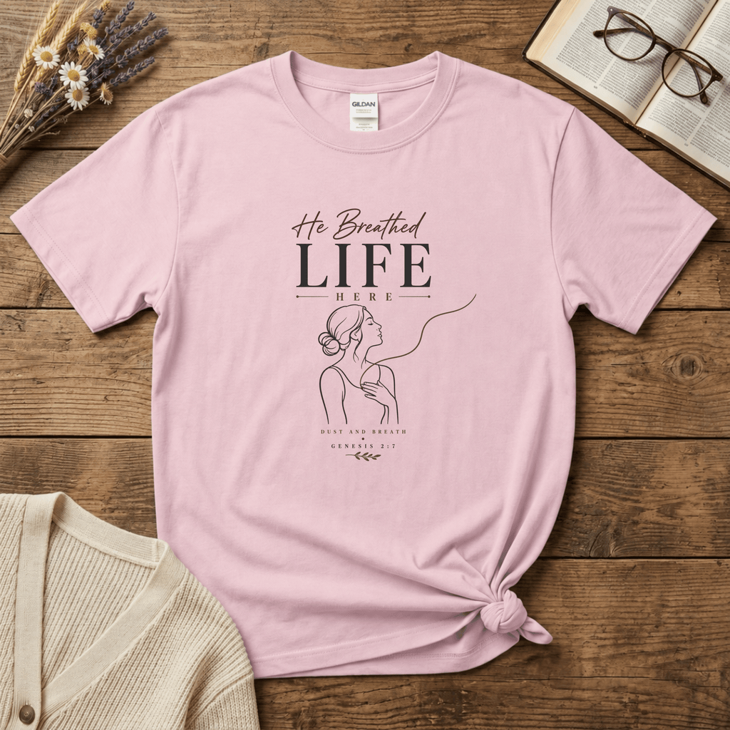 He Breathed Life Here T-Shirt