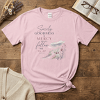Goodness & Mercy T-Shirt