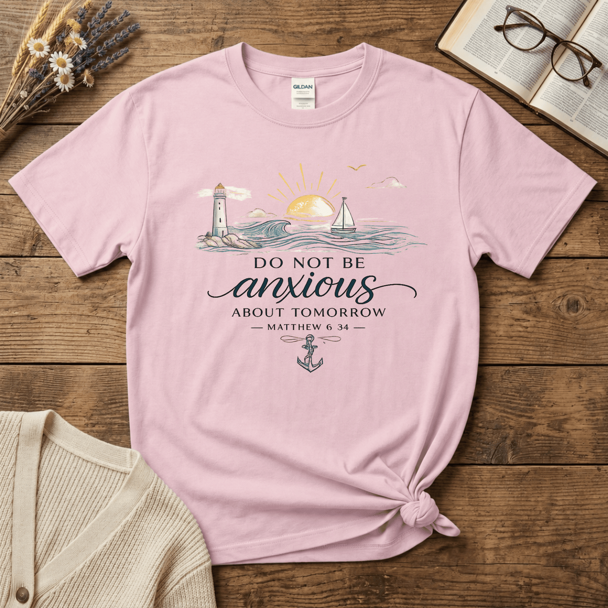 Do Not be Anxious T-Shirt