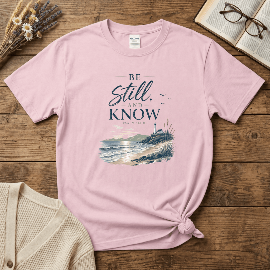 Be Still and Know T-Shirt