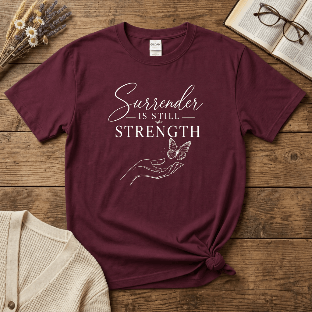 Surrender is Still Strength: White Print T-Shirt