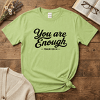 You are Enough Text T-Shirt