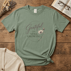 Grateful and Still Growing T-Shirt