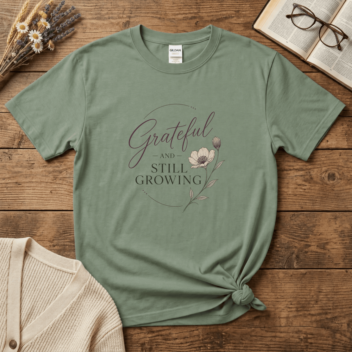 Grateful and Still Growing T-Shirt