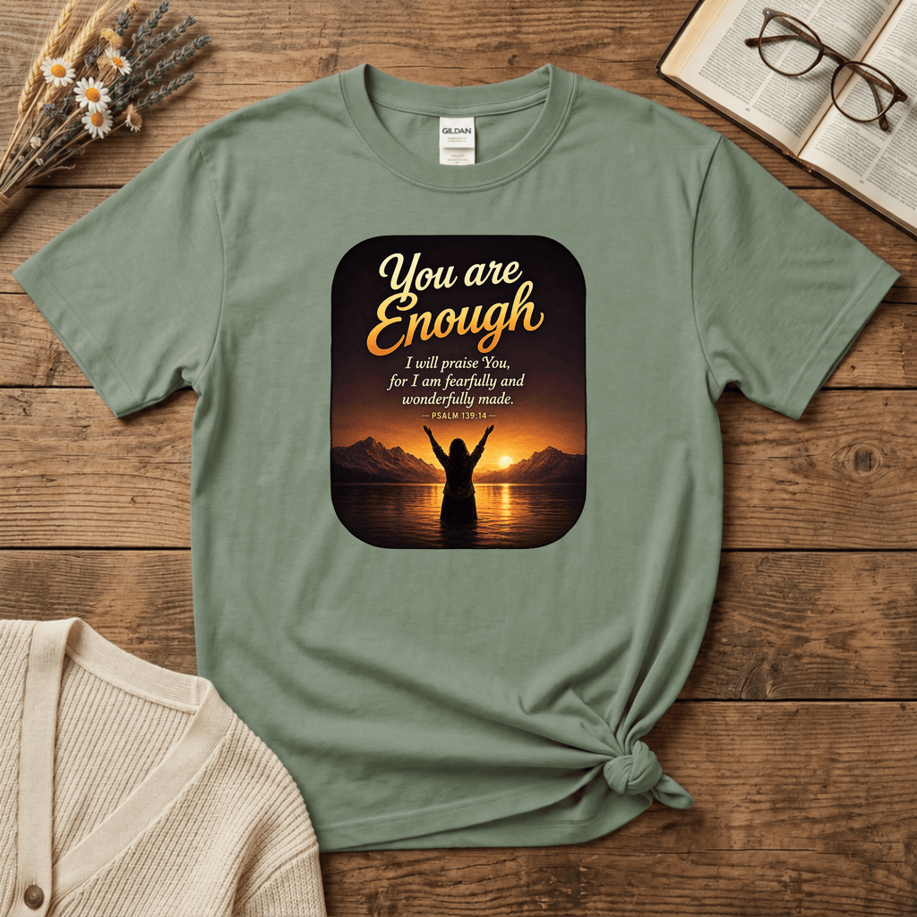 You are Enough T-Shirt