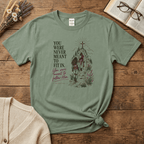Meant to Follow Him T-Shirt
