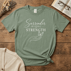 Surrender is Still Strength: White Print T-Shirt