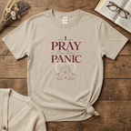 Pray More Than Panic T-Shirt