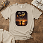 You are Enough T-Shirt