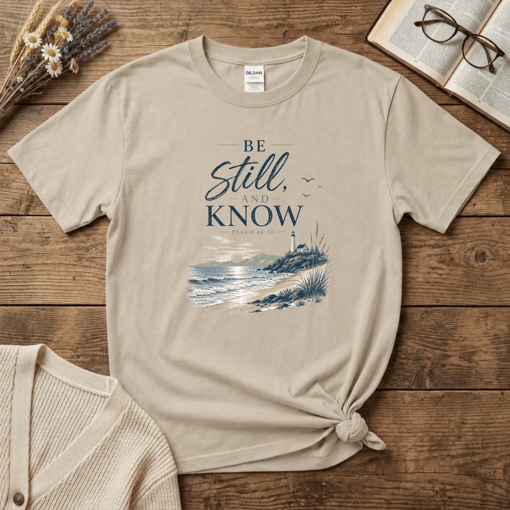 Be Still and Know T-Shirt