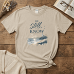 Be Still and Know T-Shirt