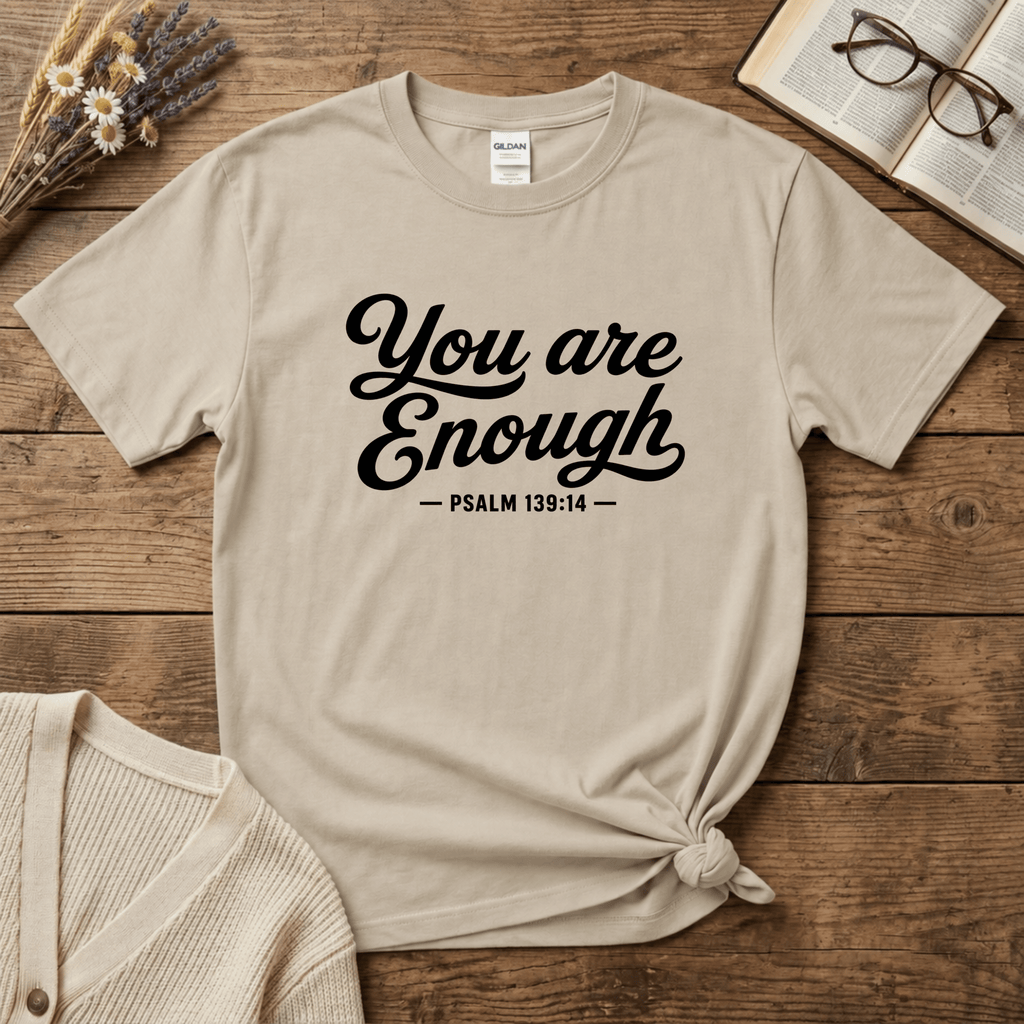 You are Enough Text T-Shirt