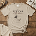 He Knows My Name T-Shirt