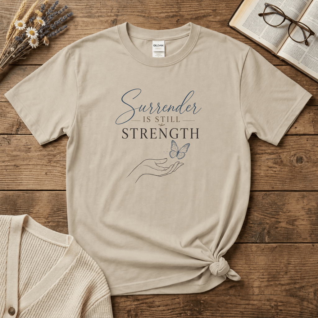 Surrender is Still Strength (Butterfly) T-Shirt