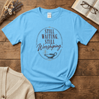 Still Waiting. Still Worshipping T-Shirt