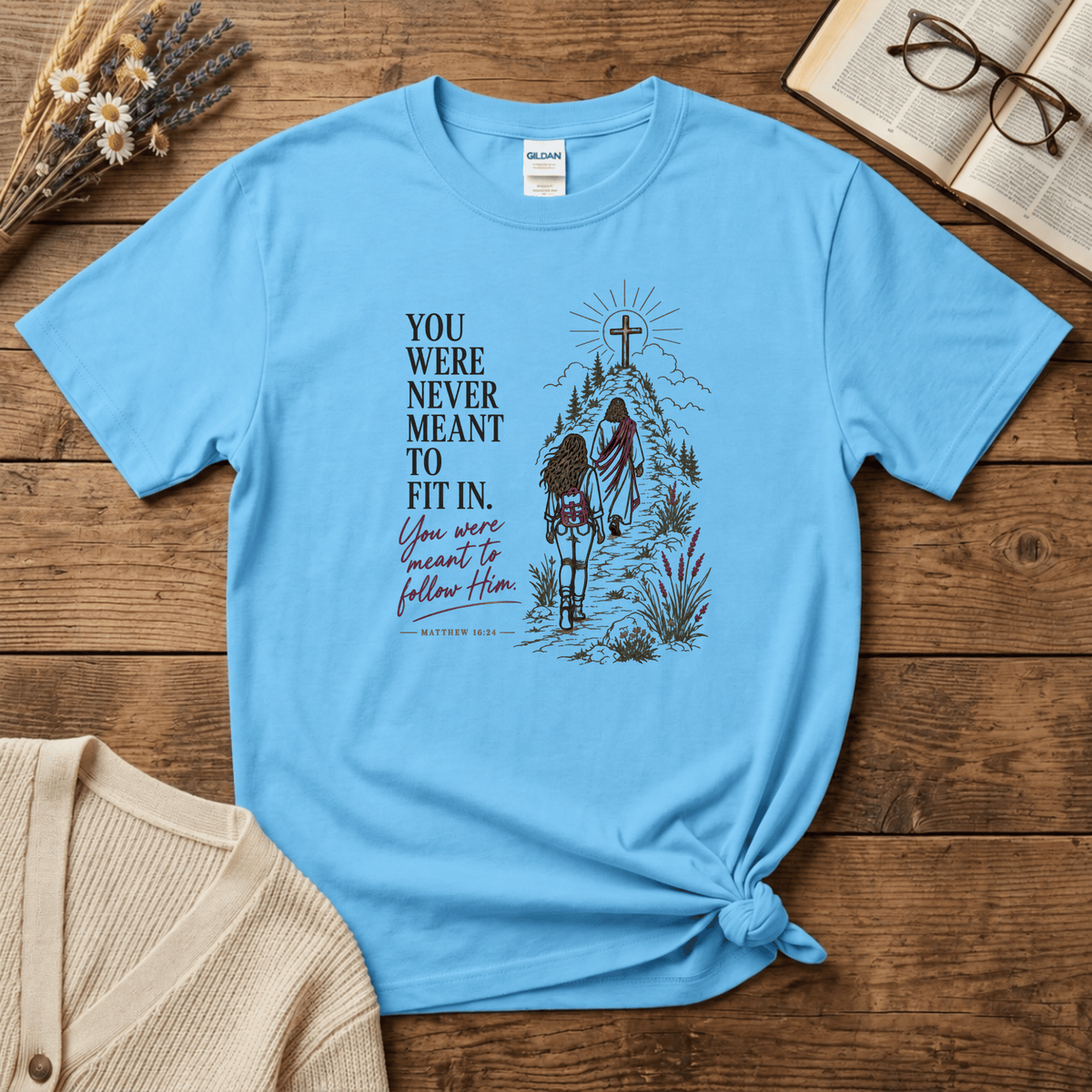 Meant to Follow Him T-Shirt