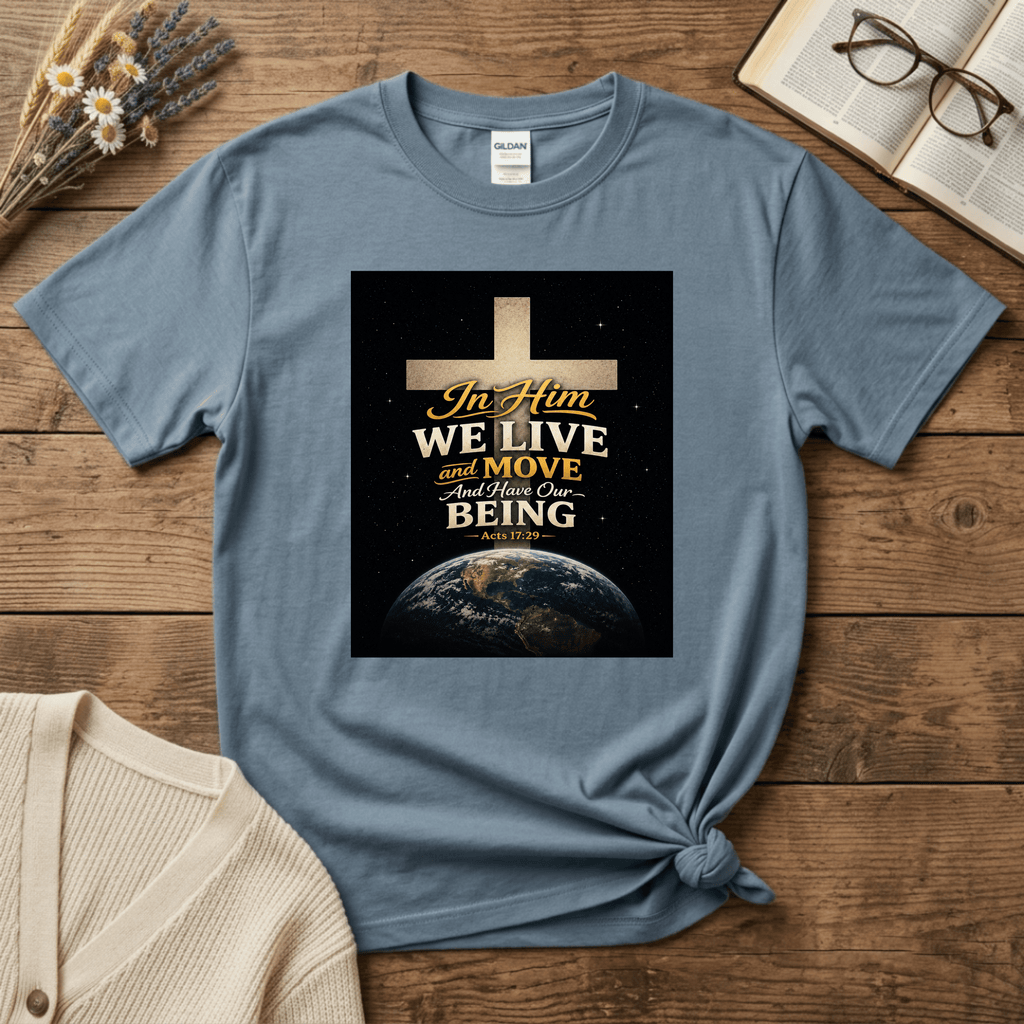 In Him...Our Being T-Shirt