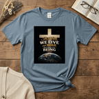 In Him...Our Being T-Shirt