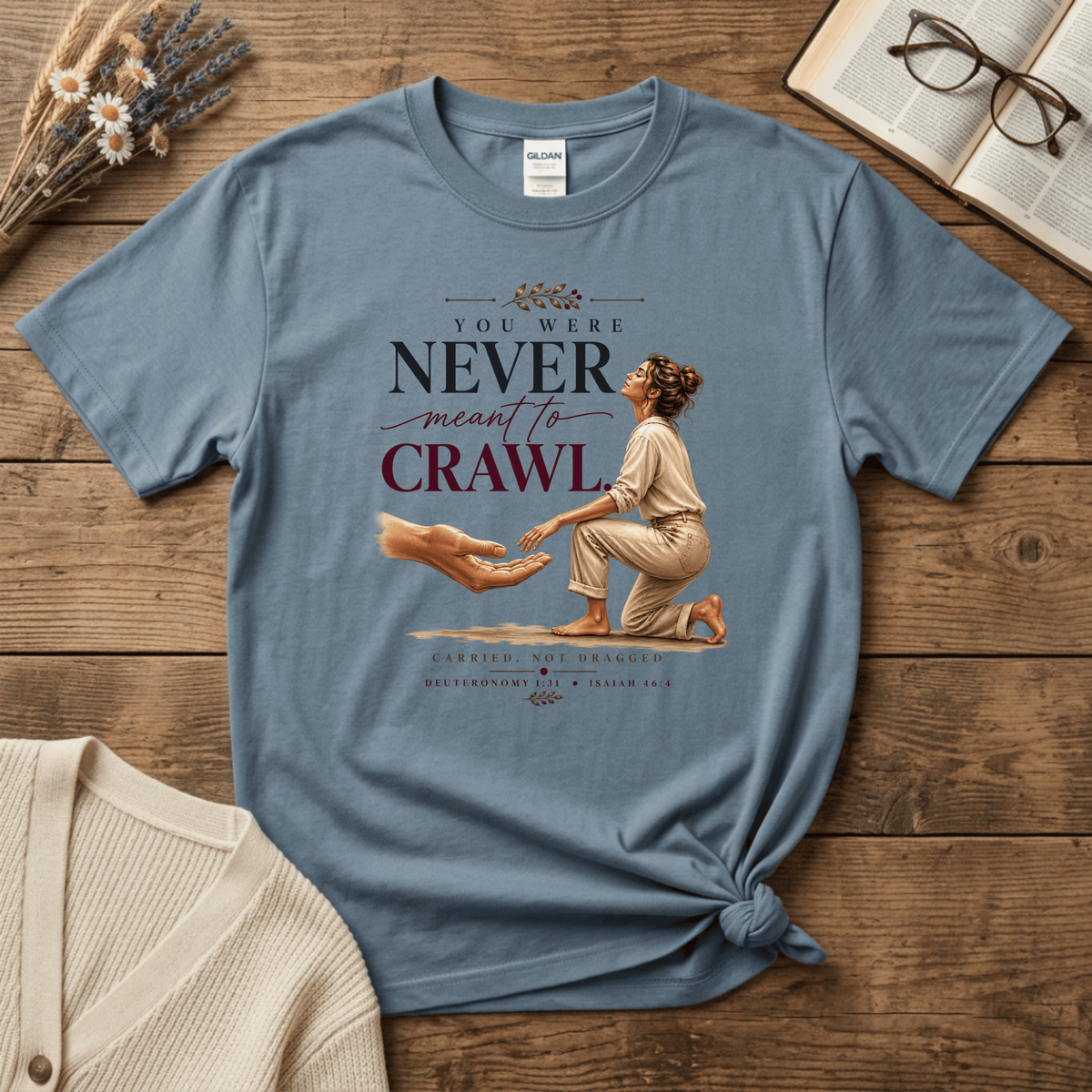 Never Meant to Crawl T-Shirt