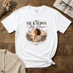 He Knows My Name (Colorful) T-Shirt