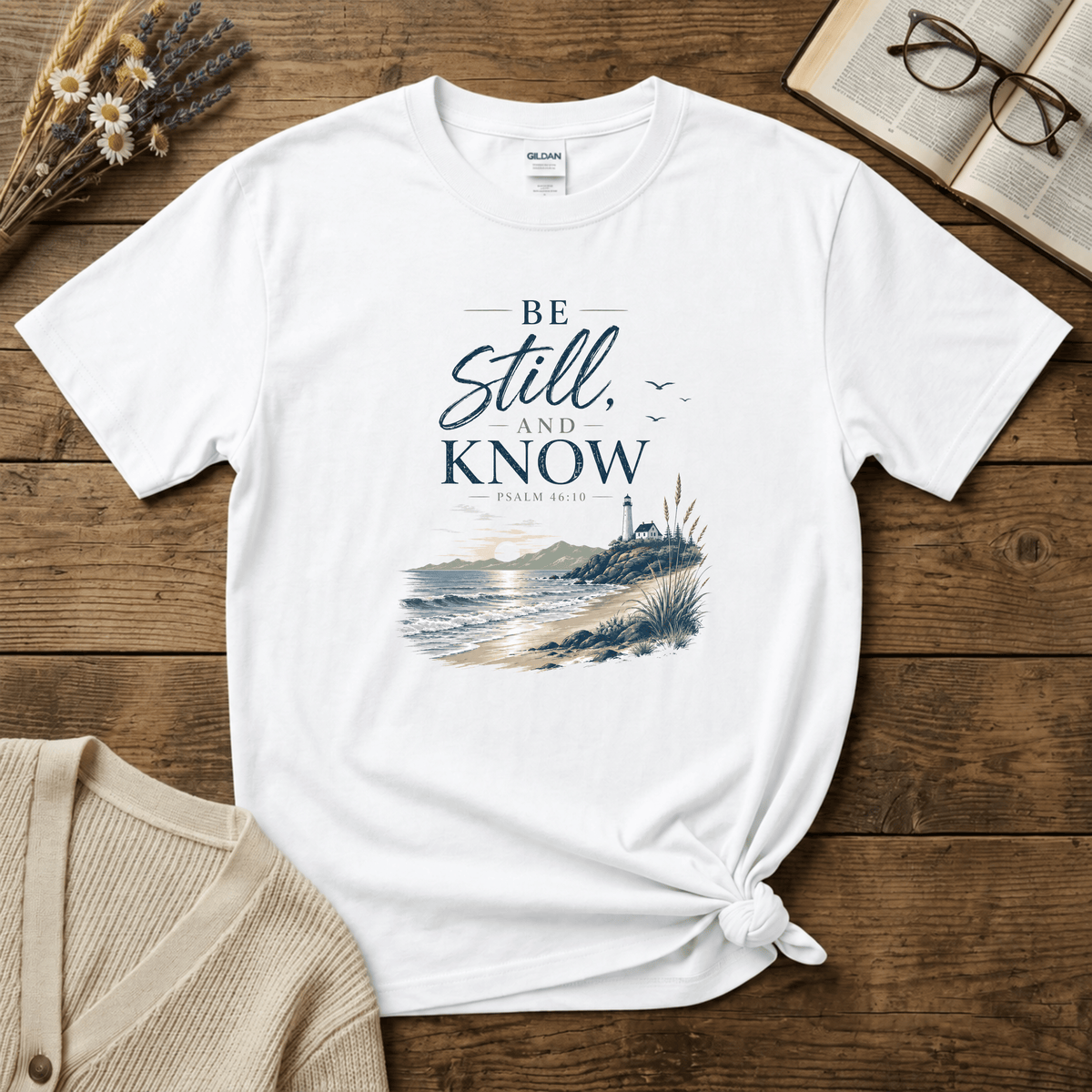 Be Still and Know T-Shirt